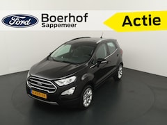 Ford EcoSport - EcoBoost 125 pk Titanium | Camera | Clima | Cruise | Apple Carplay | Half leer | Dode hoek