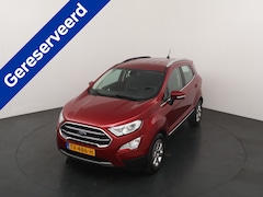 Ford EcoSport - 125 pk EcoBoost Titanium | Winterpack | Camera | Cruise | 100% dealer onderhouden |