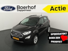 Ford EcoSport - EcoBoost 125 pk Titanium | Camera | Clima | Cruise | Apple Carplay | Half leer | Dode hoek