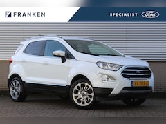 Ford EcoSport - 1.0 EcoBoost Titanium | Trekhaak | Camera | Winterpack | B&O | BLIS | NL Auto