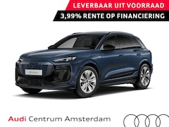 Audi Q6 e-tron - S edition 83Kwh 252 pk SUV | Tech pakket plus | Glazen panoramadak | Trekhaak | Privacy gl