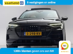 Audi e-tron - 55 Quattro S edition 95 kWh [ Panoramadak B&O 360°-camera Head-up ]