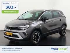 Opel Crossland - 1.2 Turbo Elegance Ultimate | All-in 383, - Private Lease | Direct uit voorraad