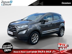 Ford EcoSport - 1.0 EcoBoost Titanium | Navigatie | Parkeersensoren voor en achter | Achteruitrijcamera |