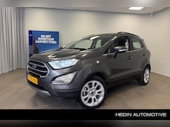 Ford EcoSport - 1.0 EcoBoost Titanium | Navigatie | Afn. Trekhaak | B&O Audio | Keyless | Apple Car Play |