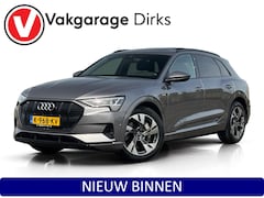 Audi e-tron - 313 PK Quattro Bns edition + 71 kWh ✅ Pano ✅ Leder ✅ ACC