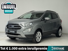 Ford EcoSport - 1.0 EcoBoost Titanium | Trekhaak | Stoelverwarming | Achteruitrijcamera | Navigatie |