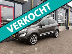 Ford EcoSport - 1.0/125pk AUTOMAAT TITANIUM NAV ECC LMV PDC SCHUIFDAK TH PRIVACY GLASS