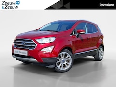 Ford EcoSport - 1.0 EcoBoost Titanium AUTOMAAT | NL-Auto | Winterpack | Camera | Dodehoekdetectie | Climat