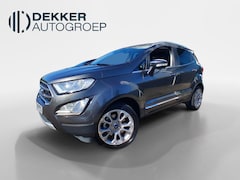 Ford EcoSport - 1.0 EcoBoost Titanium Trekhaak/Achteruitrijcamera
