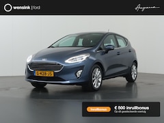 Ford Fiesta - 1.0 EcoBoost Titanium | Winterpakket | Cruise Control Adaptief | B&O | Parkeercamera | Nav