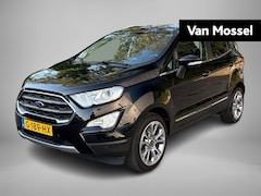 Ford EcoSport - 1.0 EcoBoost Titanium automaat| cruisecontrol | winterpack | achteruitrijcamera | apple ca