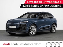 Audi Q6 e-tron - S edition 83Kwh 252 pk SUV | Tech pakket plus | Glazen panoramadak | Trekhaak | Privacy gl