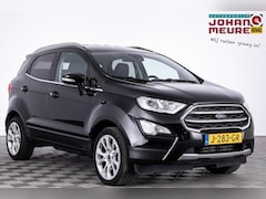 Ford EcoSport - 1.0 EcoBoost Titanium Automaat | WINTER PACK |✅ 1e Eigenaar
