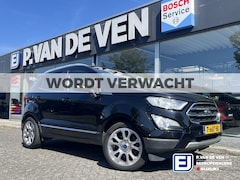 Ford EcoSport - 1.0 EcoBoost Titanium Automaat | Trekhaak | | Full Options | Driver Assistance Pack | X-Pa