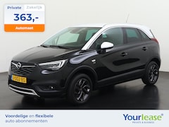 Opel Crossland X - 1.2 Turbo 120 Jaar Edition Automaat | All-in 363, - Private Lease | Direct uit voorraad