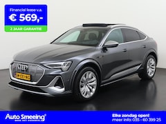 Audi e-tron Sportback - S quattro 95 kWh S-Line | SOH 94% | Panoramadak | Trekhaak | Head Up | Bang&Olufsen | Zond