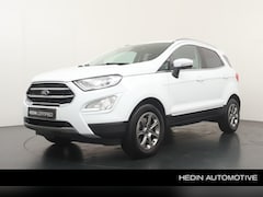 Ford EcoSport - 1.0 125pk Titanium | Parkeer Camera | Cruise Control | Navigatie | Parkeersensoren V+A |