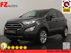 Ford EcoSport - 1.0 EcoBoost Titanium - Navigatie - Climate Controle - Cruise Control