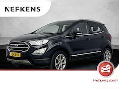 Ford EcoSport - 125pk EcoBoost Titanium | CarPlay | Camera | Navigatie | All Season Banden | Lederen Bekle