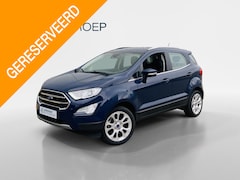 Ford EcoSport - 1.0 EcoBoost Titanium Afneembare Trekhaak - Navigatie - Apple Carplay/ Android Auto - B&O