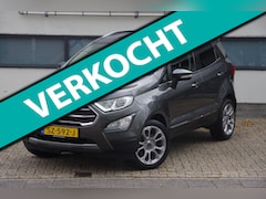 Ford EcoSport - 1.0 EcoBoost Titanium | NL Auto| Navi| Cruise| Stoelverwarming|