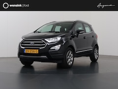 Ford EcoSport - 1.0 EcoBoost Titanium | Winterpakket | Achteruitrijcamera | Trekhaak | B&O Audio | BLIS |