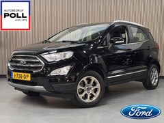 Ford EcoSport - 125pk Titanium Navigatie Trekhaak Climat & Cruise control Parkeersensoren Dealeronderhoude