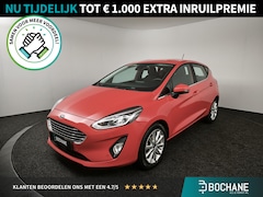 Ford Fiesta - 1.0 EcoBoost Titanium | Stoelverwarming | Achteruitrijcamera | Navigatie | Climate Control