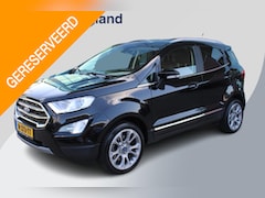 Ford EcoSport - 1.0 EcoBoost Titanium | Dealeronderhouden | Trekhaak | Stoel + Stuurverarming | Navigatie