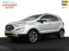 Ford EcoSport - 1.0 Ecoboost 125 pk Titanium Winterpakket/ECC/DAB/Carplay/B&O