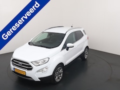 Ford EcoSport - EcoBoost Titanium 125PK | Stuur/Stoel/Voorruitverwarming | Bang & Olufsen | Dodehoek detec