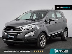 Ford EcoSport - 1.0 125pk EcoBoost Automaat Titanium | Winter-Pack | B&O Audio | Camera |
