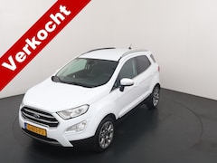 Ford EcoSport - EcoBoost Titanium 125PK | Stuur/Stoel/Voorruitverwarming | Bang & Olufsen | Dodehoek detec