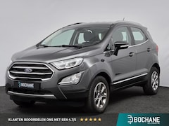 Ford EcoSport - 1.0 125pk EcoBoost Automaat Titanium | Winter-Pack | B&O Audio | Camera |