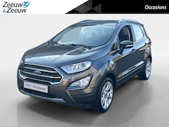 Ford EcoSport - 1.0 EcoBoost Titanium | Dealer onderhouden | 1e eigenaar | Lage km | NL auto | Automaat |