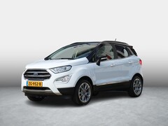 Ford EcoSport - 1.0 EcoBoost Titanium 125 PK |Winterpack | Parkingpack | Designpack | Navigatie | Achterui
