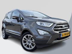 Ford EcoSport - 1.0 EcoBoost Titanium 125pk | Winterpack | BLIS | SYNC 3 Navigatie | Trekhaak | Apple carp